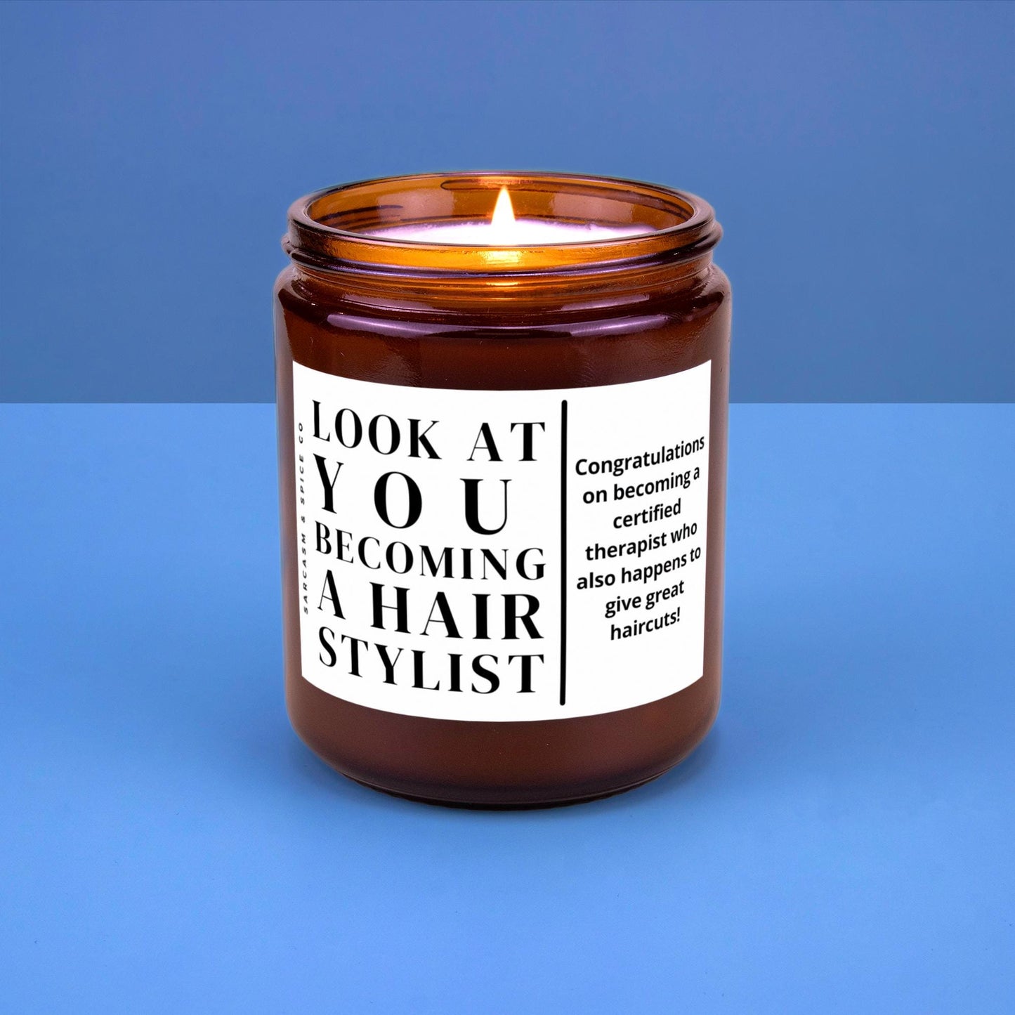 Hair Stylist Gift Appreciation Cosmetology Gift Graduation Funny Beautician Candle Gift for Her Funny Look at You Becoming a Hair Stylist