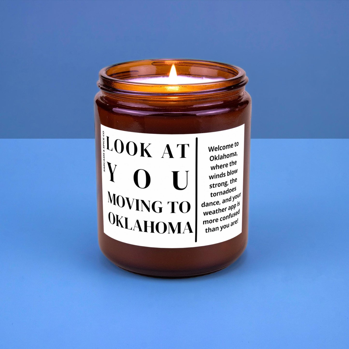 Oklahoma Moving Gift for New Home Housewarming Gift Friend Family Moving Job New Life Hand-Poured Soy Candle Look At You Moving To Oklahoma