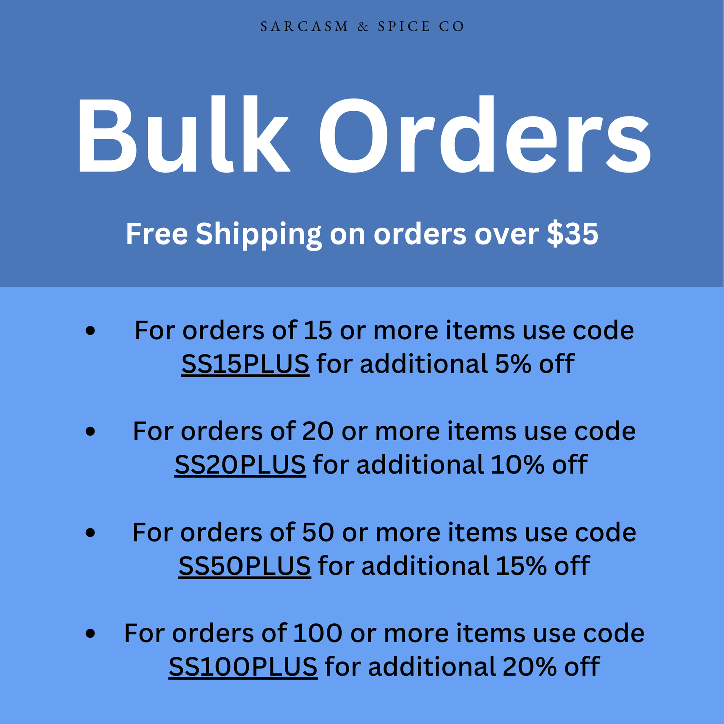 The image is a promotional advertisement for SARCASM & SPICE CO, offering free shipping on bulk orders over $35. The company provides discounts on bulk orders, with different rates for orders of varying sizes. The text is clear and straightforward, making it easy to understand the offer and its benefits.