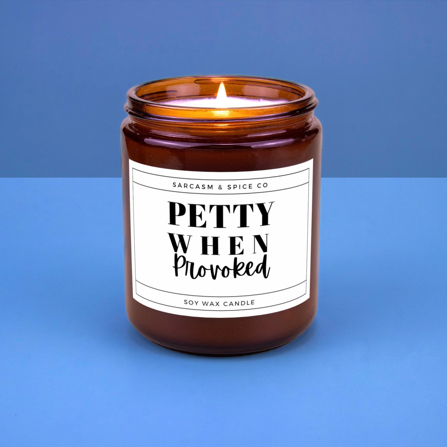 Funny Soy Candle for Friends Coworkers and Anyone Who Loves Humor and Sarcastic Gifts – Petty When Provoked Candle