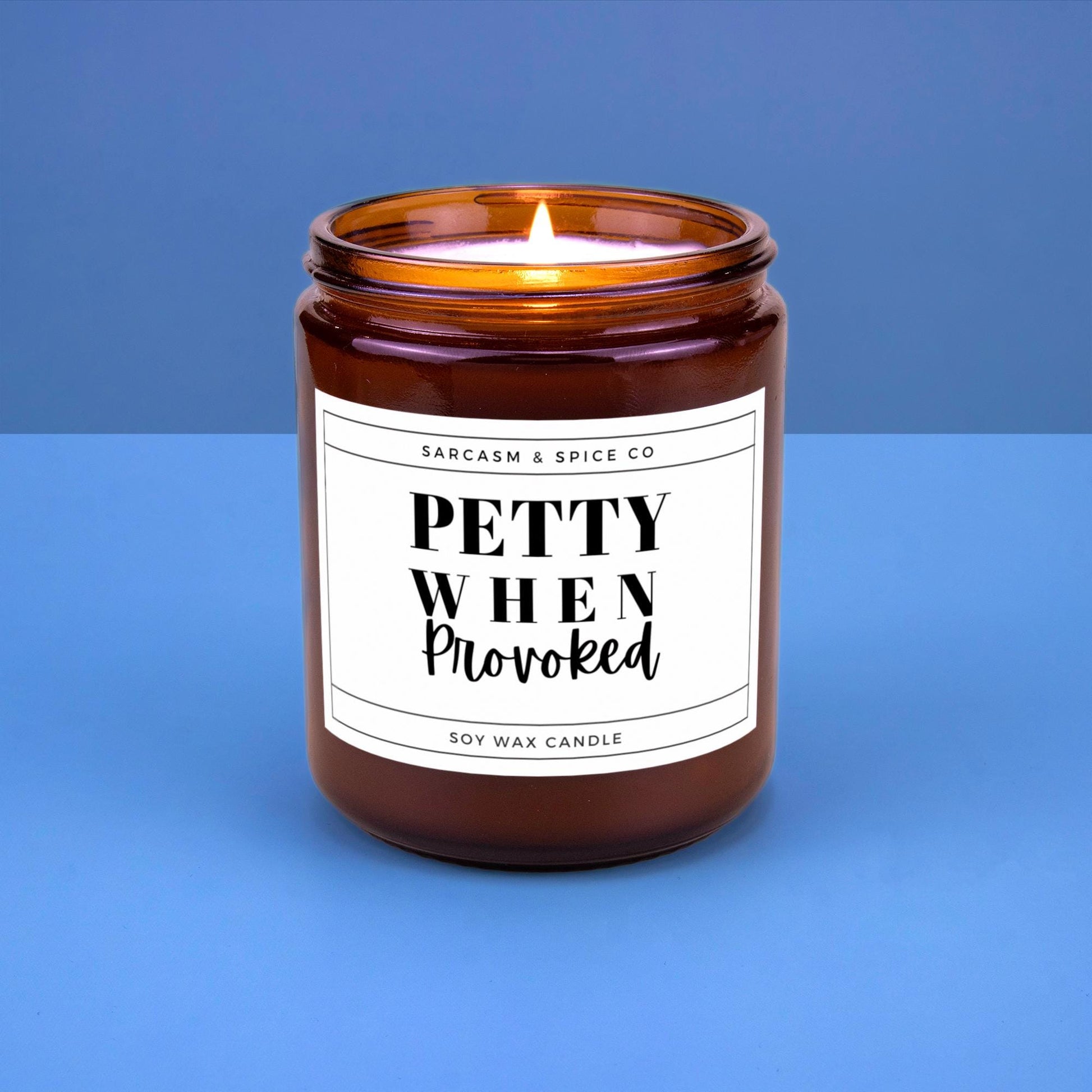 Funny Soy Candle for Friends Coworkers and Anyone Who Loves Humor and Sarcastic Gifts – Petty When Provoked Candle