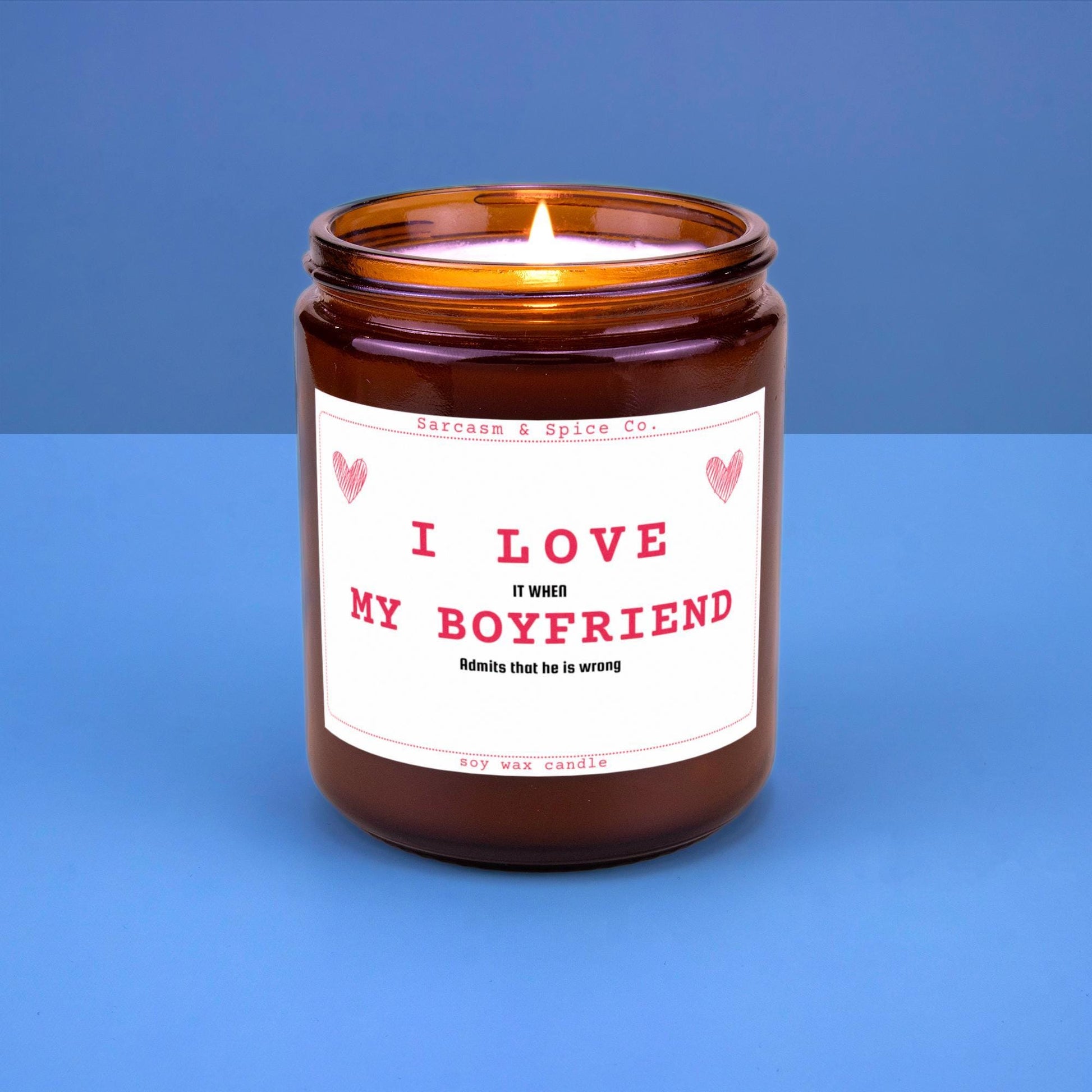 I Love My Boyfriend Gift for Valentines Day Gift Vday Candle for Her Valentines Candle Anniversary Gift for Boyfriend Admits hes wrong