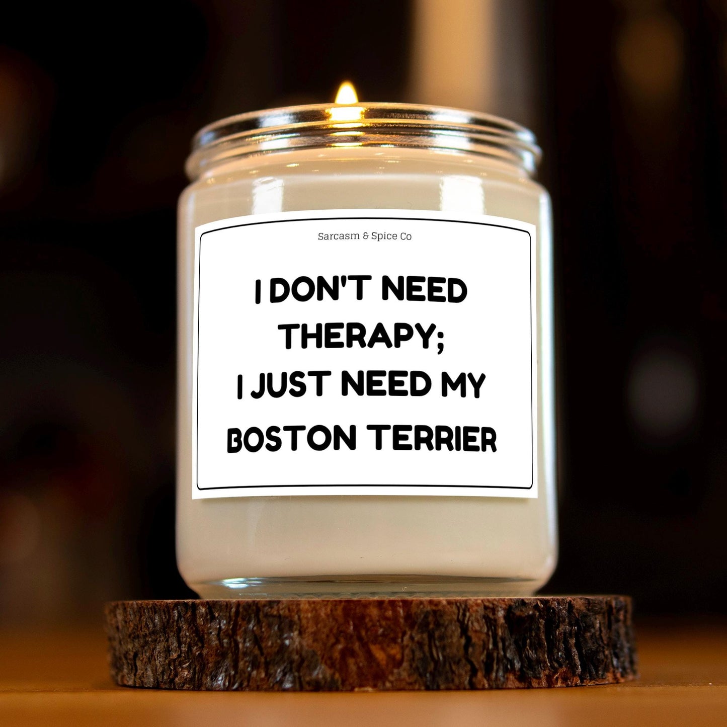 Boston Terrier Candle Gift For Dog Lover Candle For Dog Mom Gift For Women Who Love Dogs I Don’t Need Therapy I Just Need My Boston Terrier 5