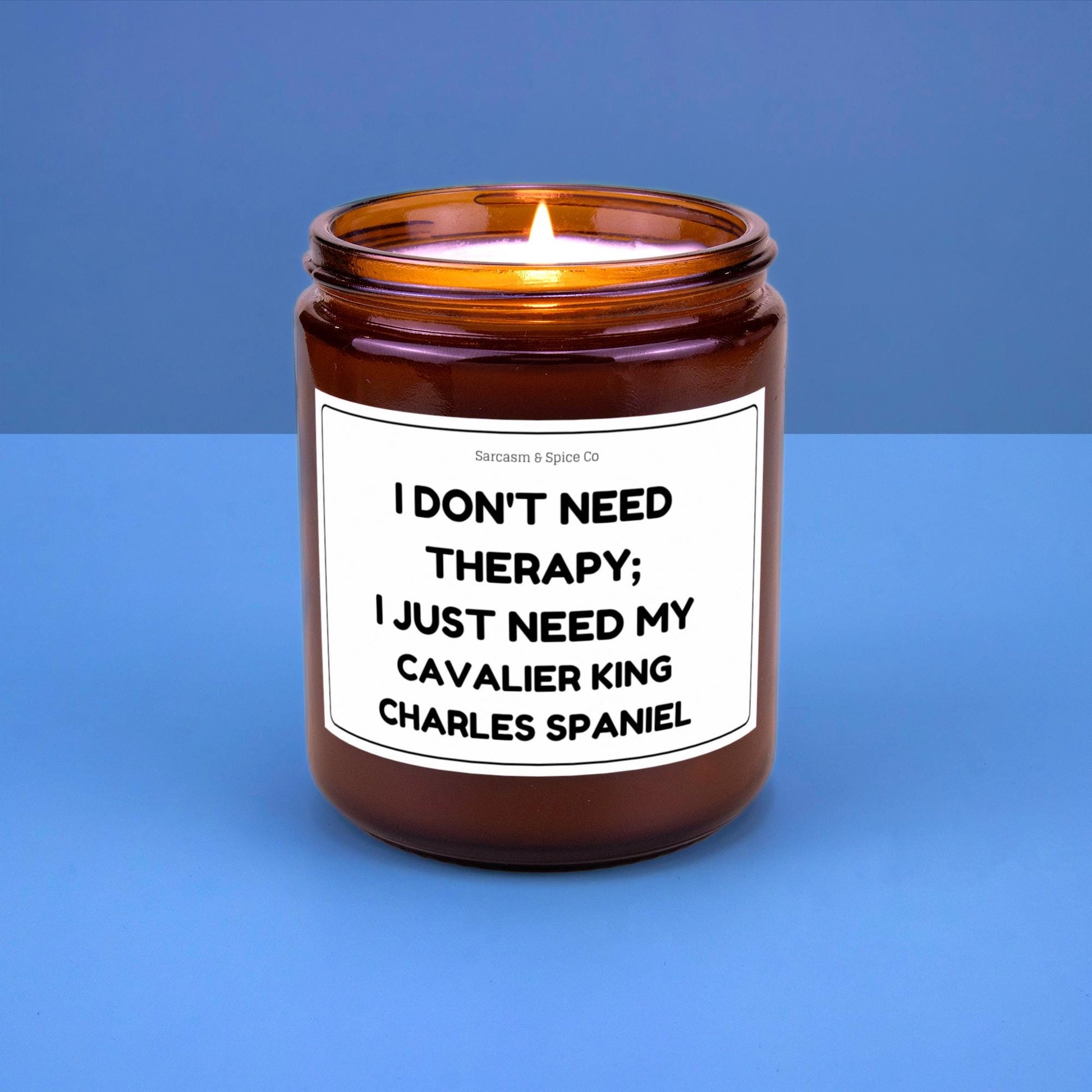 Cavalier King Charles Spaniel Candle Gift For Dog Lover Candle For Dog Mom Gift Women Who Love Dogs I Need My Cavalier King Charles Spaniel