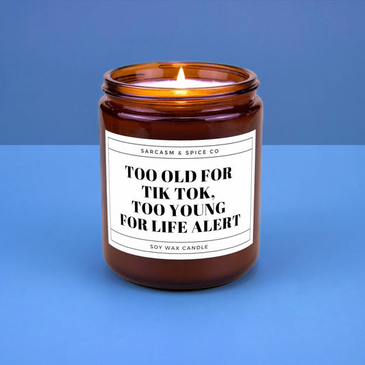 Funny Birthday Candle for Women and Men Turning 40 50 or 60 Who Love Humor Sarcasm - Too Old for Tik Tok Too Young for Life Alert Candle