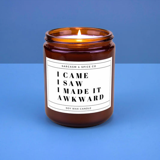 Funny Gift Candle for Friends and Coworkers – I Came I Saw I Made It Awkward Candle