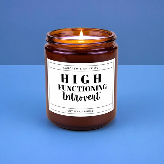 Funny Gift Candle for Friends Coworkers and Anyone Who Loves Humor Sarcasm and Home Decor – High Functioning Introvert Candle