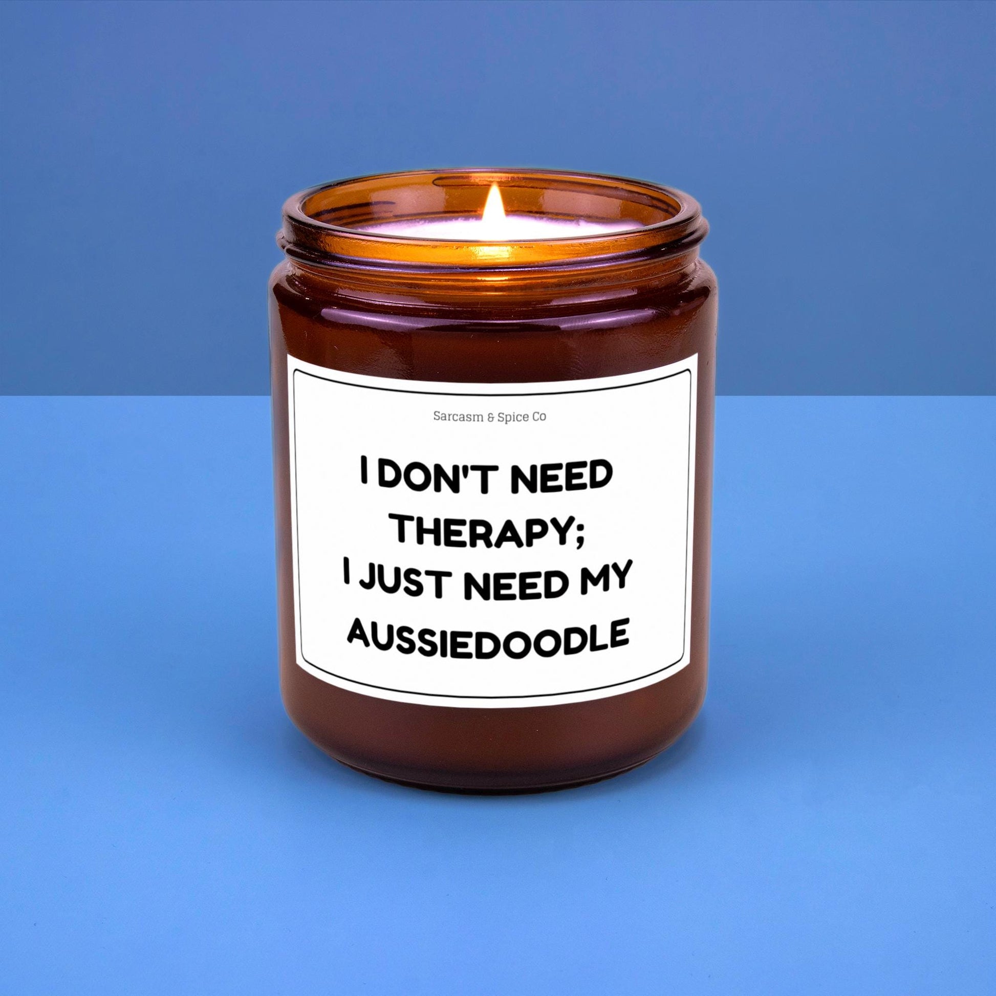 Aussiedoodle Candle Gift For Dog Lover Funny Candle For Dog Mom Gift For Women Who Love Dogs I Don’t Need Therapy I Need My Aussiedoodle