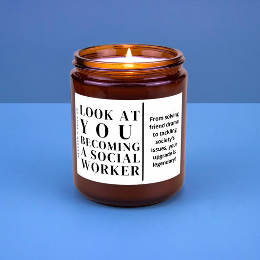 Social Worker Gift Graduation Social Worker Case Congratulation Funny Hand Poured Soy Candle Look at You Becoming a Social Worker