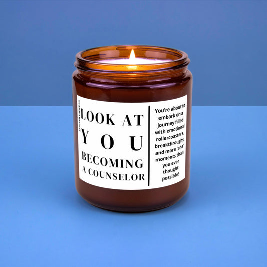 Counselor Gift Psychiatrist Funny Counselor Graduation Psychologist Gift Therapy Hand Poured Soy Wax Candle Look at You Becoming a Counselor