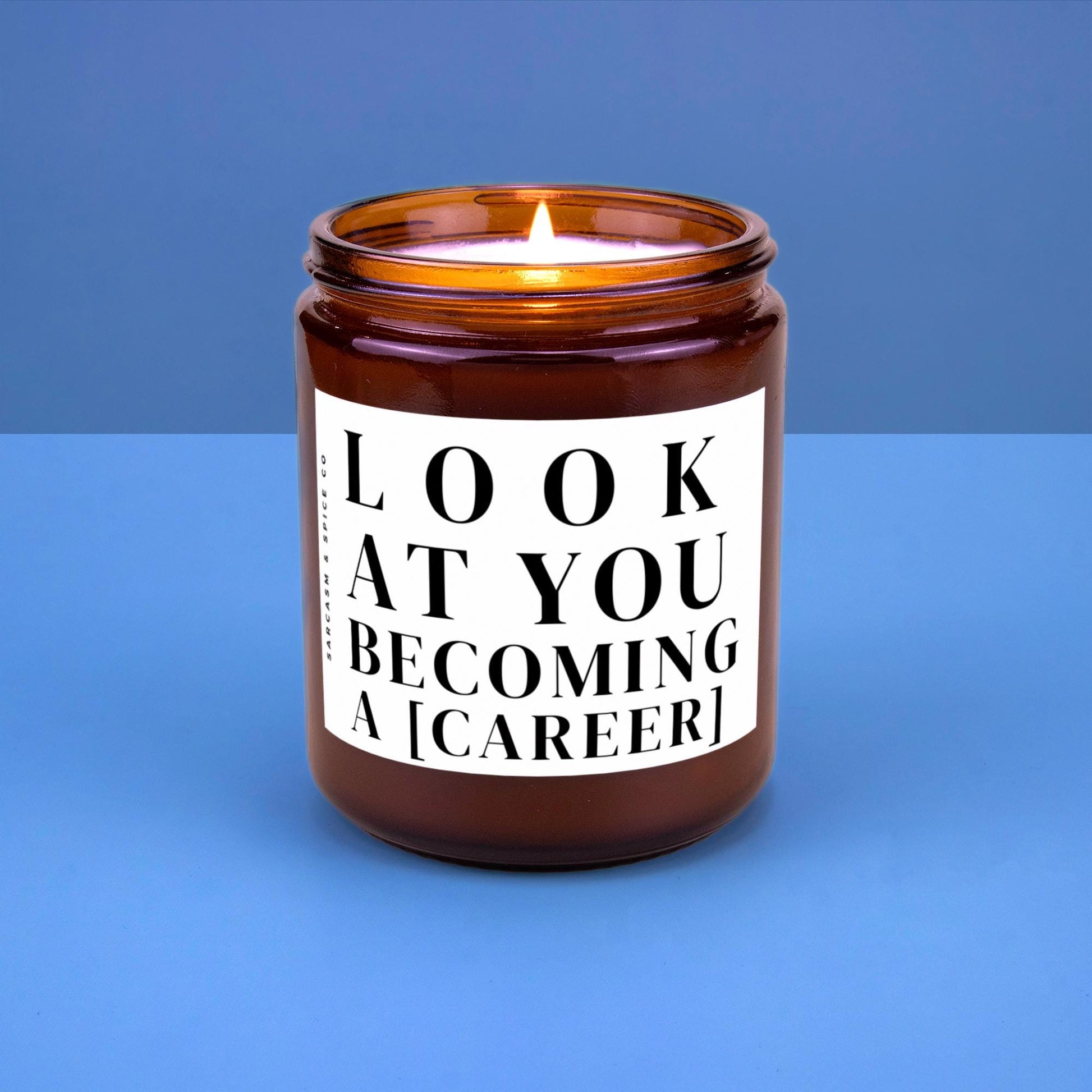 New Job Custom Gift Graduation Gift Friend New Job for BFF Work Bestie Scented Candle Look at You Becoming a [insert career]