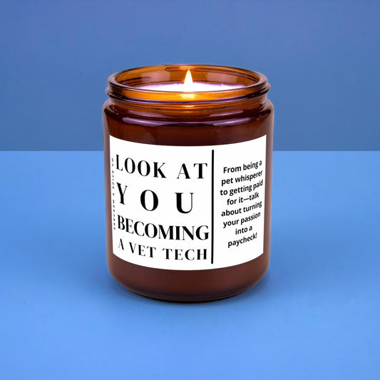 Vet Tech Graduation Veterinary Student Gift Vet School Graduate Gift New Vet School Student Candle Look at You Becoming a Vet Tech