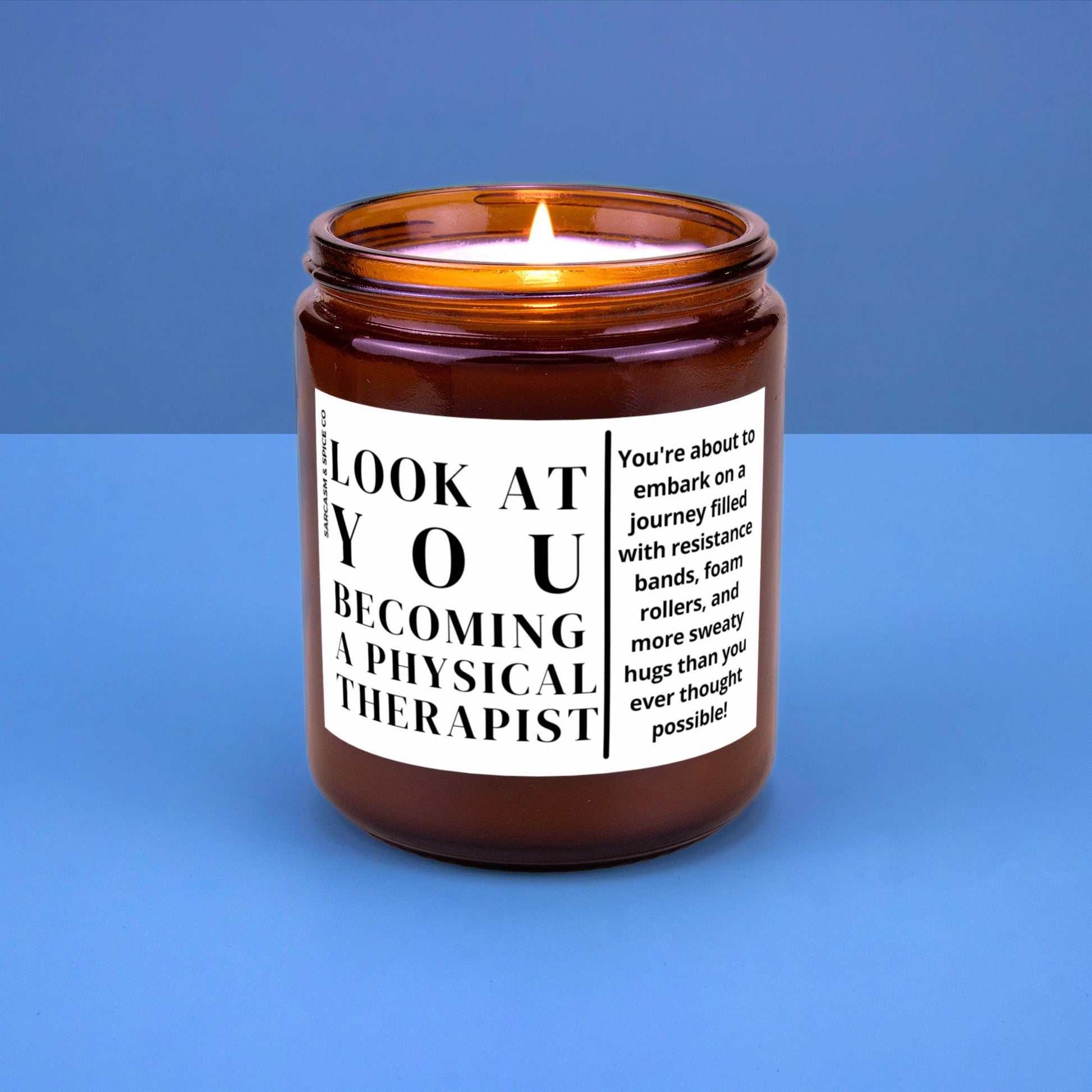 Physical Therapist Gift for Physical Therapist Candle Future PT Graduate Candle Look at you Becoming a Physical Therapist