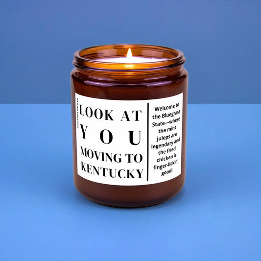 Kentucky Moving Gift for New Home Housewarming Gift Friend Family Moving Job New Life Hand-Poured Soy Candle Look At You Moving To Kentucky