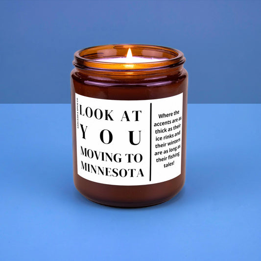 Minnesota Moving Gift for New Home Housewarming Gift Friend Family Moving Job New Life Soy Candle Look At You Moving To Minnesota