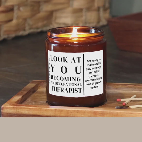 Occupational Therapist Gift OT Graduation Occupational Therapy Gift Soy Wax Candle Look at You Becoming a Occupational Therapist