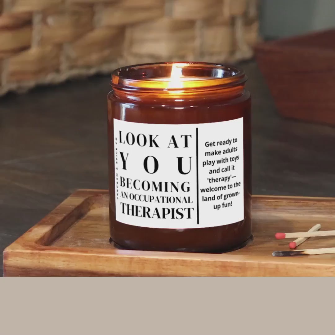 Occupational Therapist Gift OT Graduation Occupational Therapy Gift Soy Wax Candle Look at You Becoming a Occupational Therapist