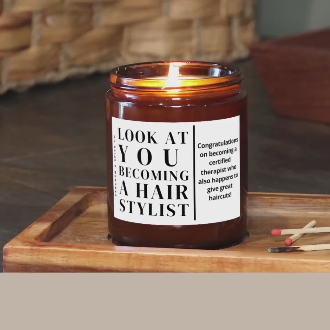 Hairstylist Gift Appreciation Cosmetology Gift Graduation Funny Beautician Candle Gift for Her Funny Look at You Becoming a Hair Stylist