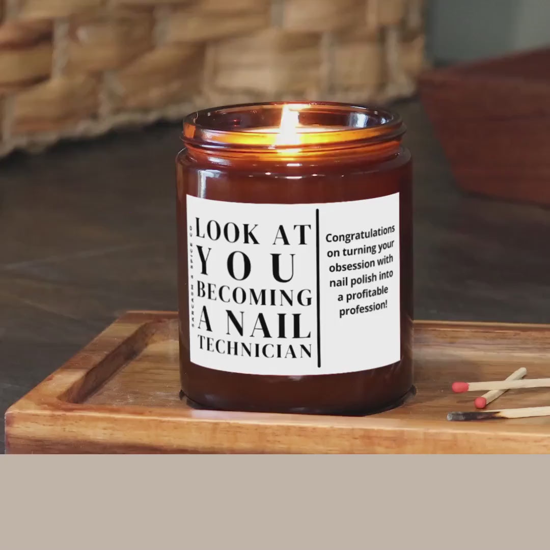 Gift for Nail Artist Nail Salon Technician Gift Tech Nail Technician Manicurist Cosmetologist Candle Look at You Becoming a Nail Technician