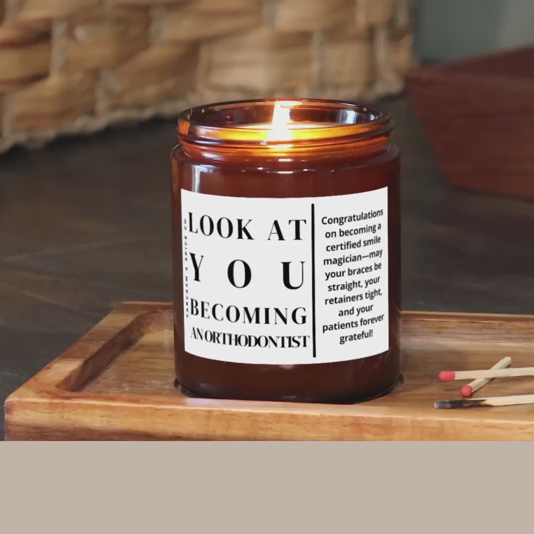 Orthodontist Grad Gift Orthodontist New Dentist Office Dental School Graduation Gift Dentist Candle Look at You Becoming an Orthodontist
