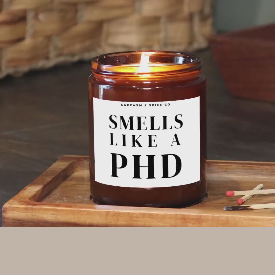 PHD Graduation Gift Funny Ph.D Doctorate Graduation Gift Doctoral Student Dissertation Hand Poured Soy Wax Candle Smells like a PHD
