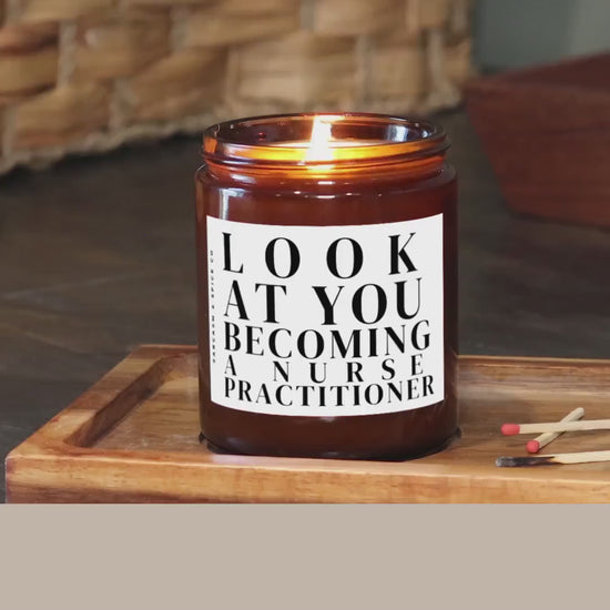 Nursing Practitioner School Graduation Candle Gift New Nurse Practitioner Candle NP New Job Gift Look at you Becoming a Nurse Practitioner